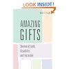 Amazing Gifts: Stories of Faith, Disability, and Inclusion