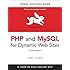 PHP and MySQL for Dynamic Web Sites: Visual QuickPro Guide (4th Edition)