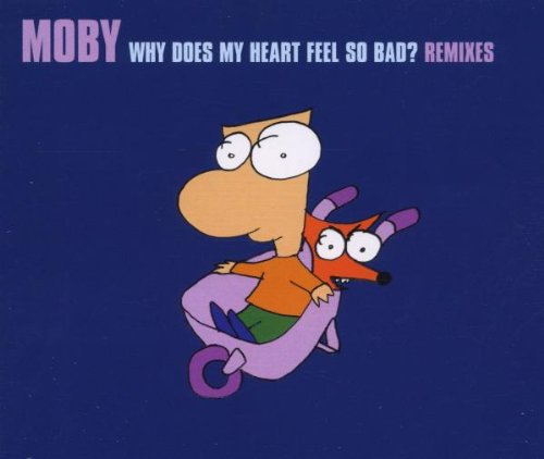 Why Does My Heart Feel So Bad? Part 2 Moby