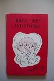 Birds, Bees and Storks