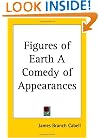 Figures of Earth A Comedy of Appearances