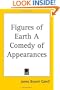 Figures of Earth A Comedy of Appearances
