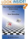 The Fallacies of Cold War Deterrence and a New Direction
