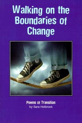 Walking on the Boundaries of Change: Poems of Transition   [WALKING ON THE BOUNDARIES OF C] [Paperback]