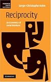 Reciprocity: An Economics of Social Relations (Federico Caff&Atilde;&uml; Lectures)