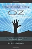 The Five Secrets from Oz: An empowering message of life transformation and finding your inner light