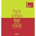 Think with the Senses Feel with the Mind Art in the Present Tense: La Biennale di Venezia (International Exhibition of Visual Arts)