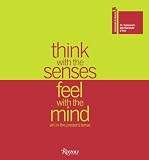 Think with the Senses Feel with the Mind Art in the Present Tense: La Biennale di Venezia (International Exhibition of Visual Arts)