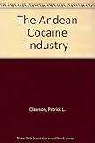 The Andean cocaine industry