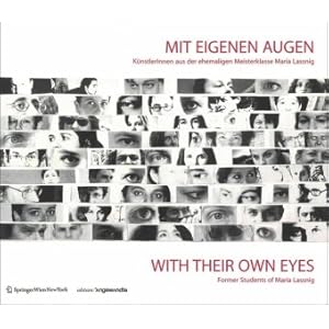 Mit eigenen Augen / With Their Own Eyes: KünstlerInnen aus der ehemaligen Meisterklasse M