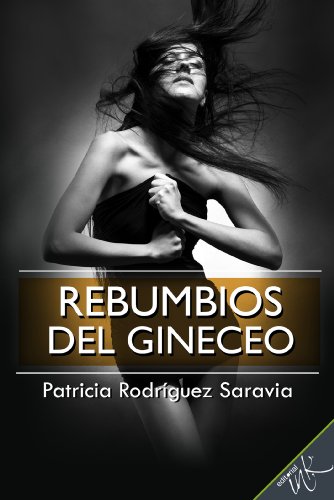 Rebumbios del gineceo (Spanish Edition)