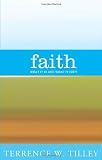 Faith: What It Is and What It Isn't