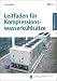 Leitfaden für Kompressionswasserkühlsätze: Edition Recknagel