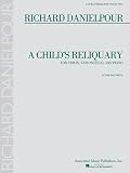 Richard Danielpour - A Child's Reliquary: for Violin, Violoncello and Piano (Score and Parts)
