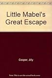 Little Mabel's great escape