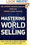 Mastering the World of Selling: The Ultimate Training Resource from the Biggest Names in Sales