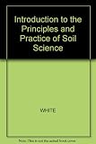 Introduction to the principles and practice of soil science