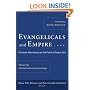 Evangelicals and Empire: Christian Alternatives to the Political Status Quo