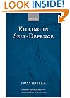 Killing in Self-Defence (Oxford Monographs on Criminal Law and Justice)