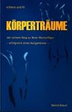 Produkt-Bild: K&ouml;rpertr&auml;ume - der sichere Weg zu Ihrer Wunschfigur - erfolgreich ohne Hungerstress