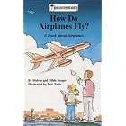 How Do Airplanes Fly?: A Book About Airplanes (Discovery Readers) by Melvin Berger, Gilda Berger, and Paul Babb
