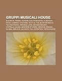 Gruppi Musicali House: Bloom 06, Primal Scream, Djs from Mars, a Certain Ratio, Cabaret Voltaire, Hott 22, the Blow Monkeys, Technotronic