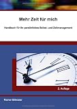 Produkt-Bild: Mehr Zeit f&uuml;r mich: Handbuch f&uuml;r Ihr pers&ouml;nliches Selbst- und Zeitmanagement