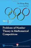 Problems of Number Theory in Mathematical Competitions (Mathematical Olympiad Series)