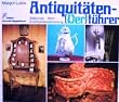 Antiquit�ten - (Ver)f�hrer. Stilkunde, Wert, Echtheitsbestimmung.