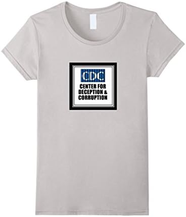 Women's CDC Center For Deception &amp;Corruption anti vax tee #vaxxed Medium Silver
