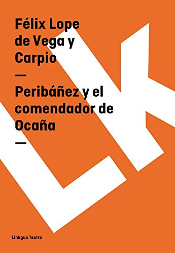 Peribáñez y el comendador de Ocaña (Spanish Edition)