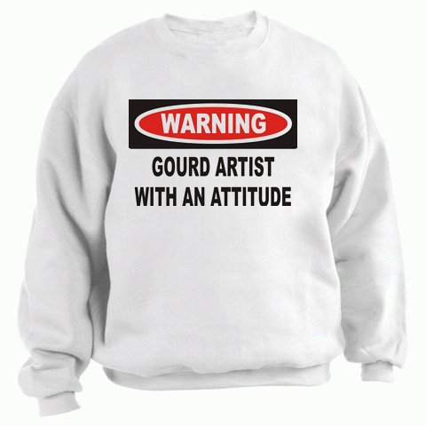 Warning: Gourd Artist with an Attitude