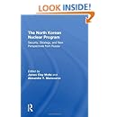 The North Korean Nuclear Program: Security, Strategy and New Perspectives from Russia