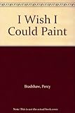 I wish I could paint : demonstration lessons in water-colour