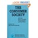 The Consumer Society (Frontier Issues in Economic Thought)
