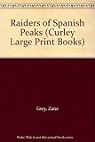 Raiders of Spanish Peaks