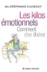 Les Kilos �motionnels:Comment s'en li...