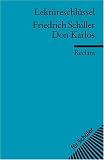 Friedrich Schiller: Don Karlos. Lekt�reschl�ssel