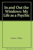 In and out the windows : my life as a psychic