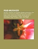 R&B-musiker: Michael Jackson, Fats Domino, Brandy Norwood, Toni Braxton, Alicia Keys, Monica Arnold, Ne-Yo, Mary J. Blige, Ciara, Jamie Foxx (Swedish Edition)
