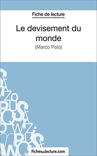 Le devisement du monde: Analyse complète de l'oeuvre (French Edition)