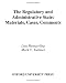 Books : The Regulatory and Administrative State: Materials, Cases, Comments (21st Century Legal Education)