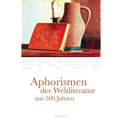 Aphorismen der Weltliteratur aus 500 Jahren