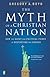 The Myth of a Christian Nation