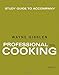 Study Guide to accompany Professional Cooking