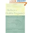 Herbs for A Healthy Pregnancy by Penelope Ody