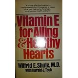 vitamin e for ailing  healthy hearts