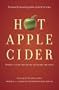 Hot Apple Cider: Words to Stir the Heart and Warm the Soul
