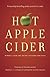 Hot Apple Cider: Words to Stir the Heart and Warm the Soul