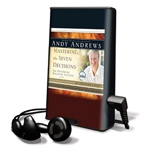 Mastering the Seven Decisions: That Determine Personal Success [With Earbuds] (Playaway Adult Nonfiction)
